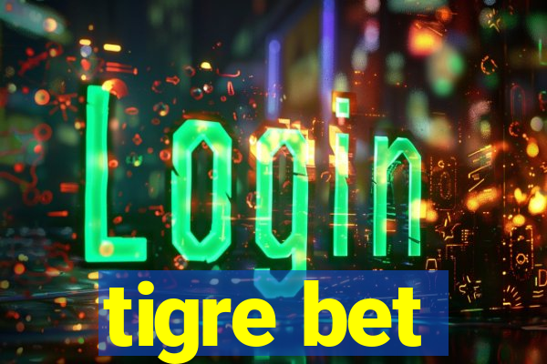 tigre bet